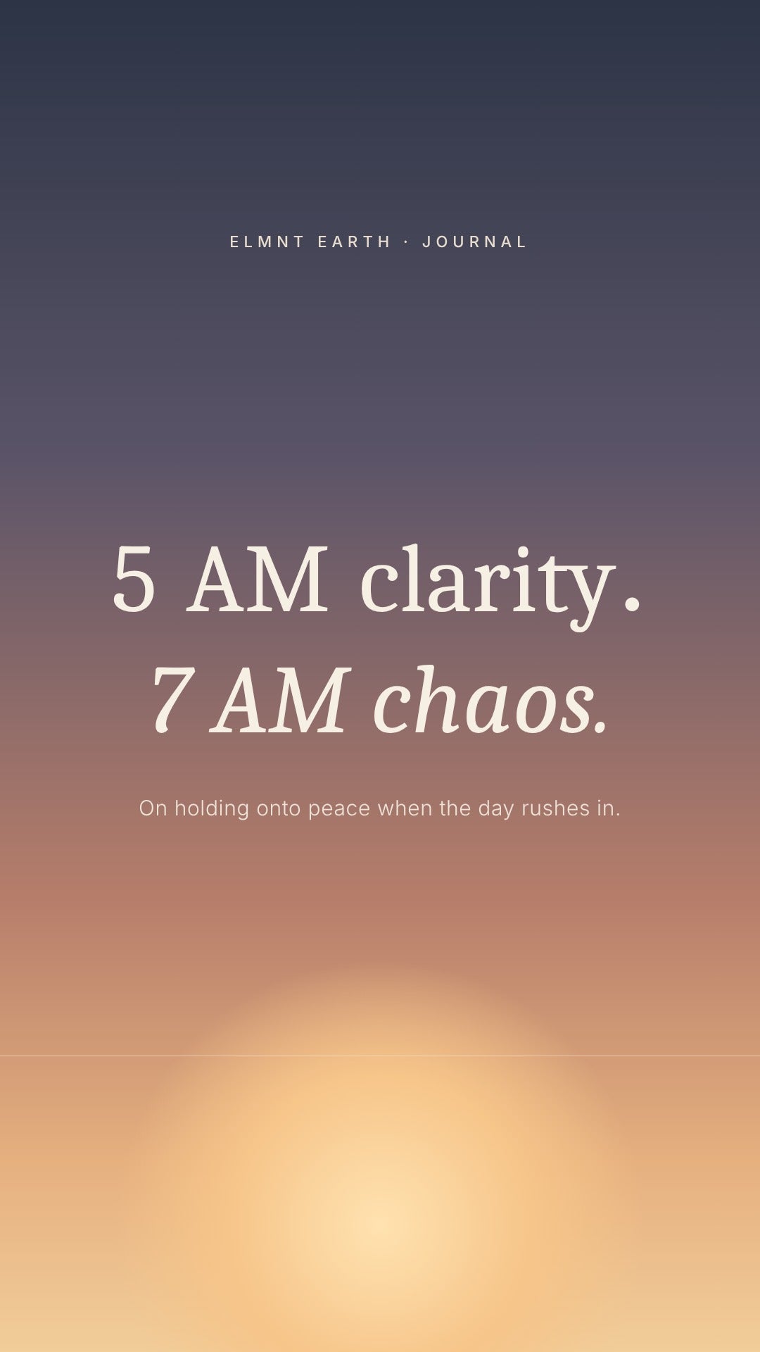 5 AM Clarity, 7 AM Chaos